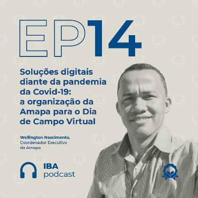#14 Soluções digitais diante da pandemia da Covid-19: a organização da Amapa para o Dia de Campo Virtual