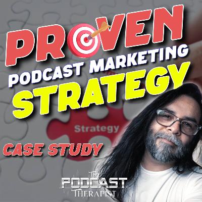 Podcast Marketing Strategies That Get Results - Case Study