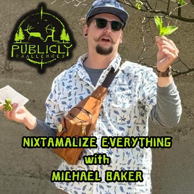 NIXTAMALIZE EVERYTHING NIXTAMALIZE EVERYTHING