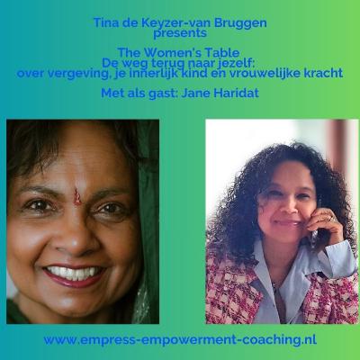 The Women's Table: De weg terug naar jezelf: over vergeving, je innerlijk ind en vrouwelijke kracht, met als gast Jane Haridat The Women's Table: De weg terug naar jezelf: over vergeving, je innerlijk ind en vrouwelijke kracht, met als gast Jane Haridat