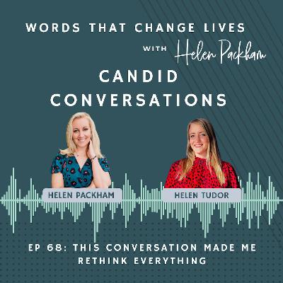 Ep 68: This ONE Conversation Made Me Rethink My Whole Business with Helen Tudor