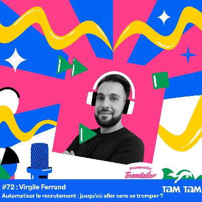 #72 - Automatiser le recrutement : jusqu’où aller sans se tromper ? - Virgile Ferrand