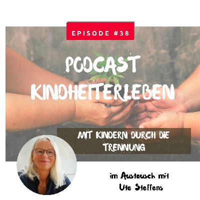 #38 Mit Kindern durch die Trennung