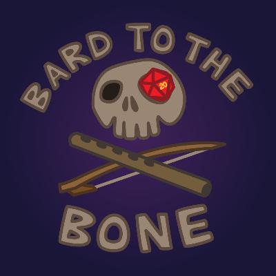 Bard To The Bone - First The Women Then The Gnomes!