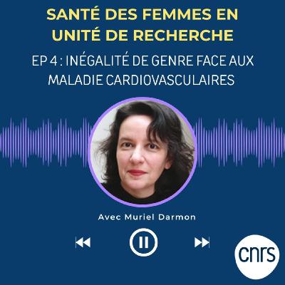 CNRS - Journée santé des femmes - EP 4 - Inégalité de genre face aux maladies cardiovasculaires CNRS - Journée santé des femmes - EP 4 - Inégalité de genre face aux maladies cardiovasculaires