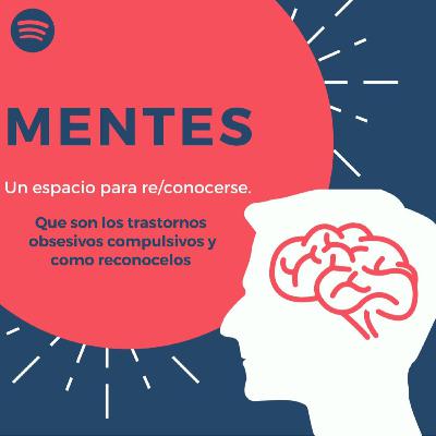 Que son Trastornos Obsesivo-Compulsivos (TOC) - Podcast 21
