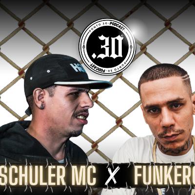Ep#043 - Schuler Mc x Funkero - Ponto 30 Podcast Ep#043 - Schuler Mc x Funkero - Ponto 30 Podcast