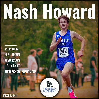 Ep. 141 - Work Hard, Have Fun: Inside The Mind Of Rising HS Star Nash Howard