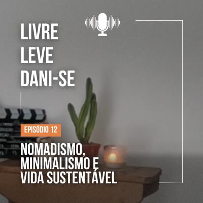 Nomadismo, minimalismo e vida sustentável.