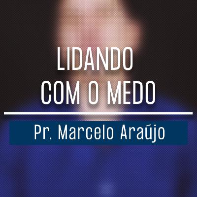 Lidando com o medo