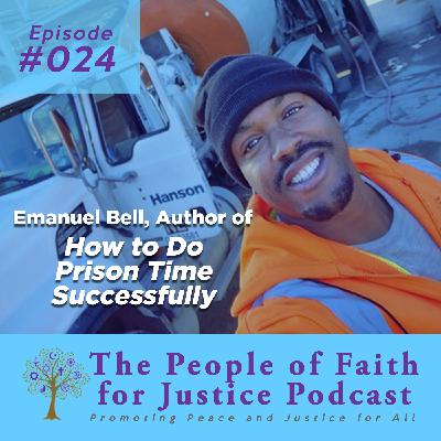 How to Do Prison Time Successfully with Author Emanuel Bell - 024