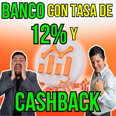406. Un nuevo BANCO que además de 15% de CASHBACK ofrece tasa del 12% ¿Vale la pena? 406. Un nuevo BANCO que además de 15% de CASHBACK ofrece tasa del 12% ¿Vale la pena?