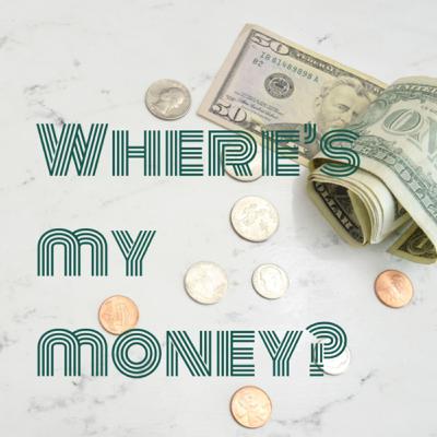 Wheres my money Podcast Wheres my money Podcast