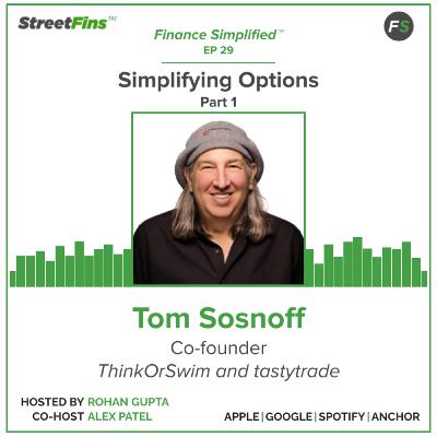 EP 29 — Simplifying Options Part 1 with Tom Sosnoff of tastytrade