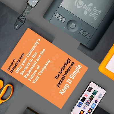 Episode #9: Infrastructure - Why your Company's Servers in the Basement are the Future of Your Company