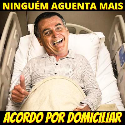 "JÁ DEU" - O acordão para levar Bolsonaro à Prisão Domiciliar