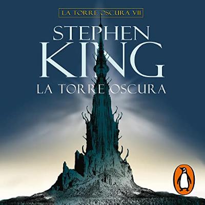 La Torre Oscura [The Dark Tower VII] (Audiolibro) | Prueba Gratis