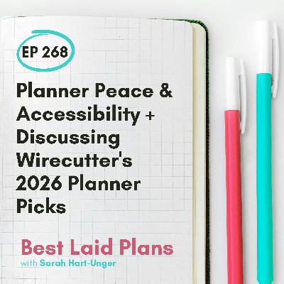 Planner Peace & Accessibility + Discussing Wirecutter's 2026 Planner Picks EP 268