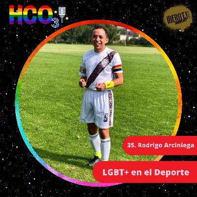 35. Rodrigo Arciniega, LGBT+ en el deporte. 35. Rodrigo Arciniega, LGBT+ en el deporte.