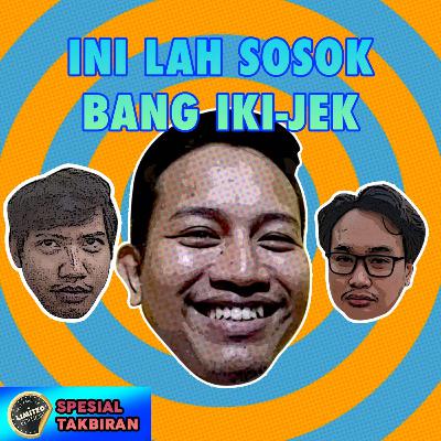 PODCAST Spesial takbiran. Ini lah sesungguhnya bang iki-jek