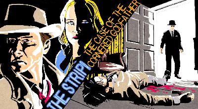 The Strip! "The Case of The Cornered Godfather"