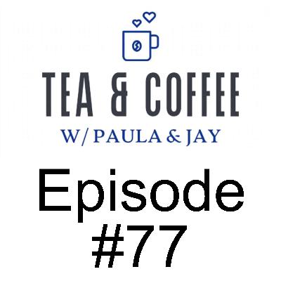 Tea & Coffee w/ Paula & Jay | Episode #77 | Curtis Stone