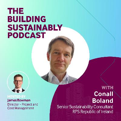 How Green Concrete is Reducing Carbon Footprints in Construction with Conall Boland, Sustainability Lead at RPS Europe