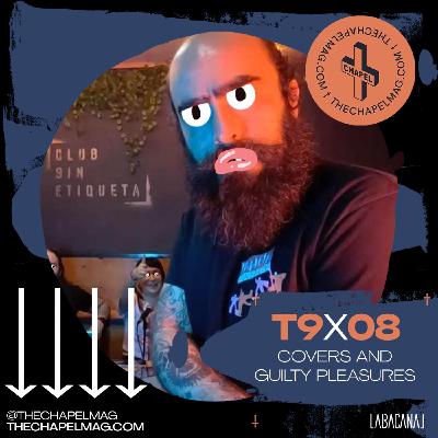T9x8 + COVERS AND GUILTY PLEASURES +