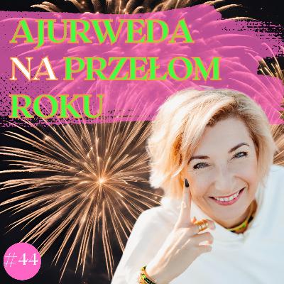 Przełom roku z Ajurwedą Przełom roku z Ajurwedą