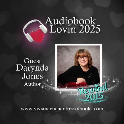 Audiobook Lovin Series 2025 - S11 Ep. 2 - Rewind To 2015 with Author Darynda Jones Audiobook Lovin Series 2025 - S11 Ep. 2 - Rewind To 2015 with Author Darynda Jones