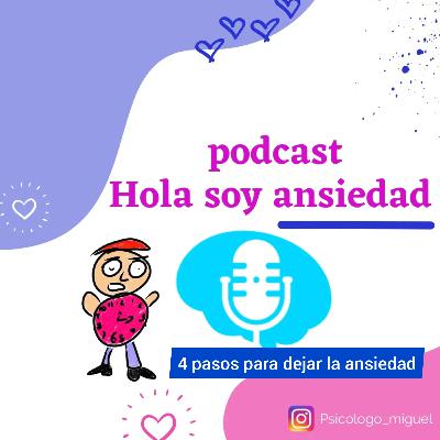Hola soy ansiedad|método weekes para la ansiedad |psicólogo miguel Adrian Miranda Vega