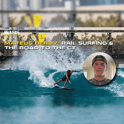 Mateus Herdy: Rail Surfing & the Road to the CT