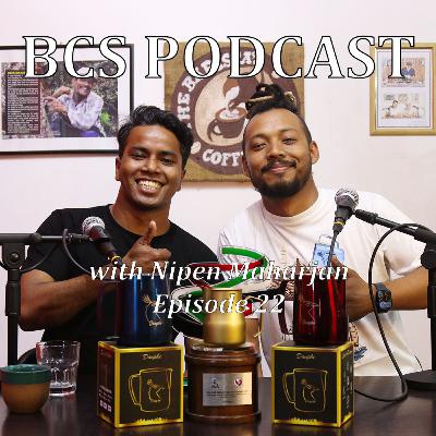 BCS Podcast Ep 22 - Nipen Maharjan