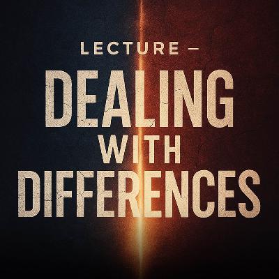 Lecture – Dealing with Differences | Mufti Menk