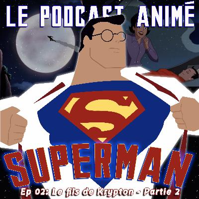 Superman #02: Le fils de Krypton-Partie 2