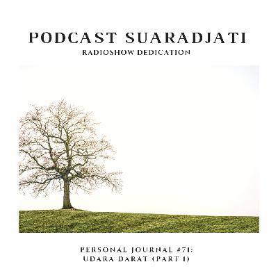 Eps. 71. Personal Journal: Udara Darat (Part 1)