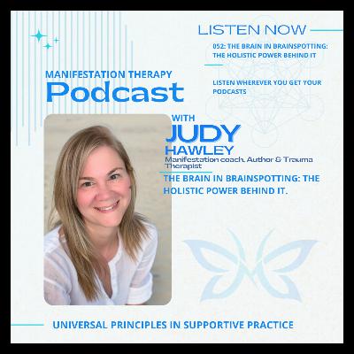 052 The Brain in Brainspotting: The Holistic Power Behind It. 052 The Brain in Brainspotting: The Holistic Power Behind It.