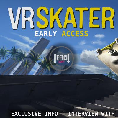 DEV Chats - VR Skater - Riding in to your Future (Exclusive Info - Levels, PSVR, Quest, etc.)