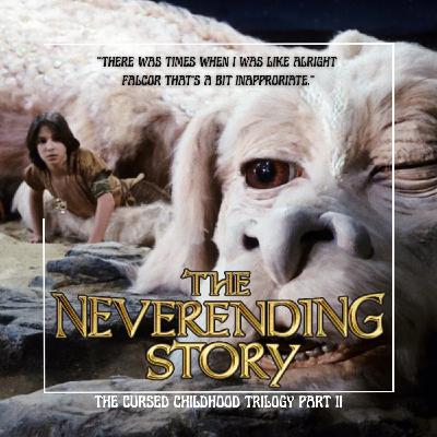 27.2 The Never Ending Story | The Cursed Childhood Trilogy 27.2 The Never Ending Story | The Cursed Childhood Trilogy
