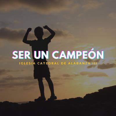 Ser un campeón. Ser un campeón.