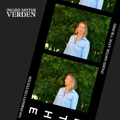 Ingrid møter Anne Vikjord - om persontypetester