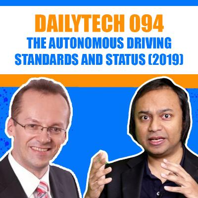 Dailytech 094 - The Autonomous Driving Standards and Status (2019)