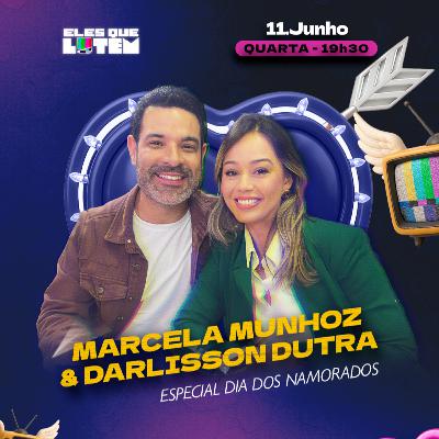 A HISTÓRIA DE AMOR DE DARLISSON DUTRA E MARCELA MUNHOZ - Eles que Lutem