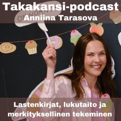 Anniina Tarasova - Lastenkirjat, lukutaito ja merkityksellinen tekeminen Anniina Tarasova - Lastenkirjat, lukutaito ja merkityksellinen tekeminen