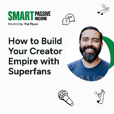 SPI 928: How to Build Your Creator Empire with Superfans