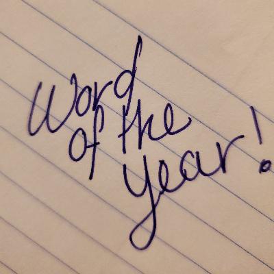 Ep. #7 Word of the Year