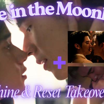 Love in the Moonlight & The Lakorn -ification of BL's That Have Taken Over My Life Ft. Shine & Reset