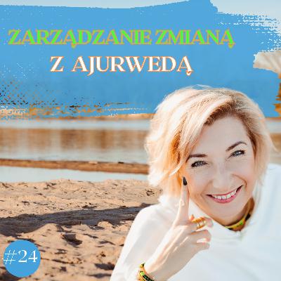 Stacja Ajurweda - Zarządzanie zmianą z Ajurwedą