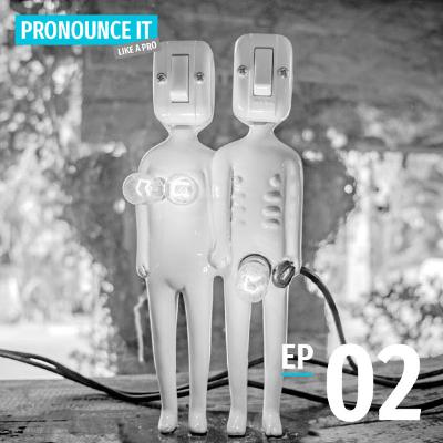 Ep02: Unaspirated & Voiceless