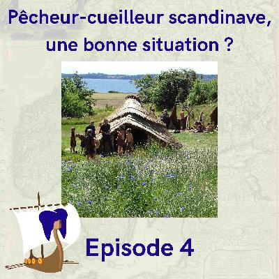 4 - Pêcheur-cueilleur scandinave, une bonne situation ?